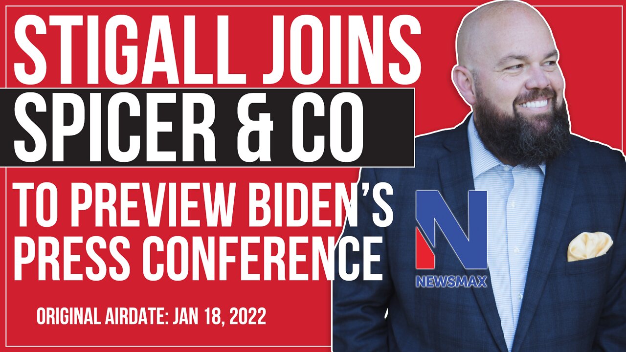 STIGALL JOINS SPICER AND CO TO PREVIEW BIDEN'S PRESS CONFERENCE