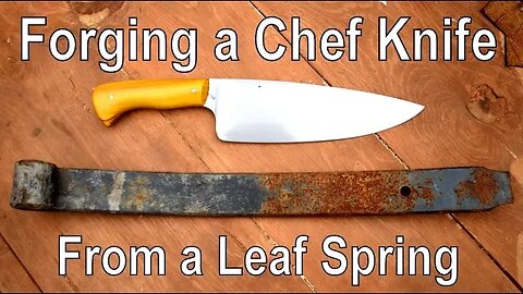 Forging a CHEF KNIFE from a RUSTY SPRING the complete project