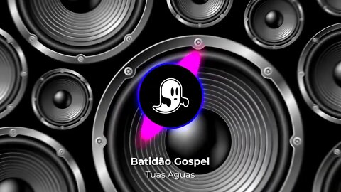 Batidão Gospel - Tuas Aguas