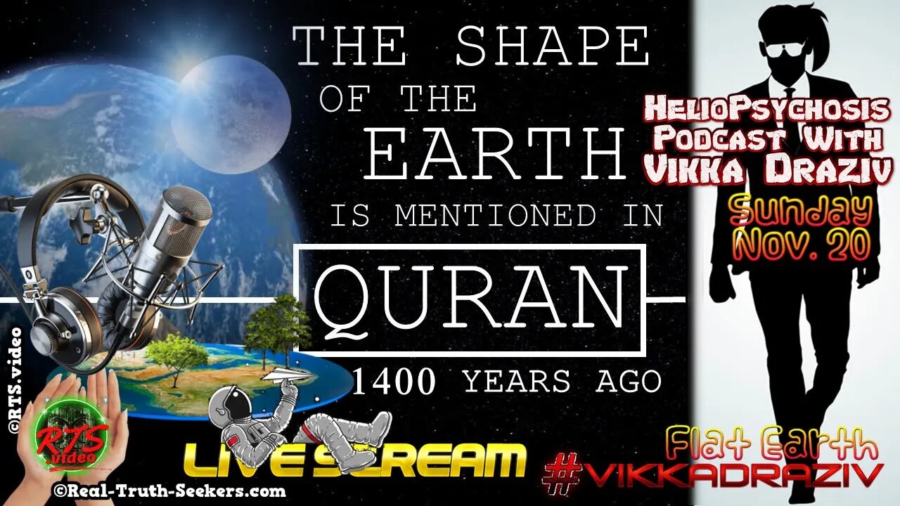 Flat Earth In Quran Heliopsychosis Podcast #VikkaDraziv