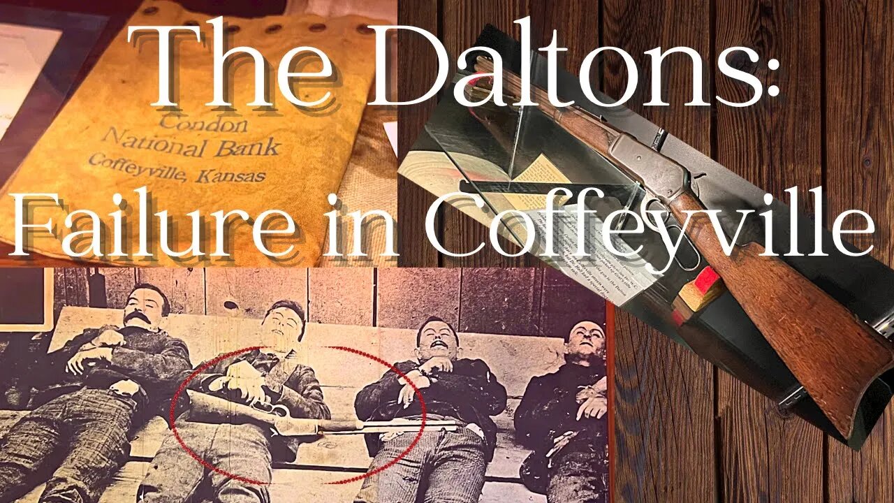 THE DALTONS: Failed Coffeyville Bank Robbery