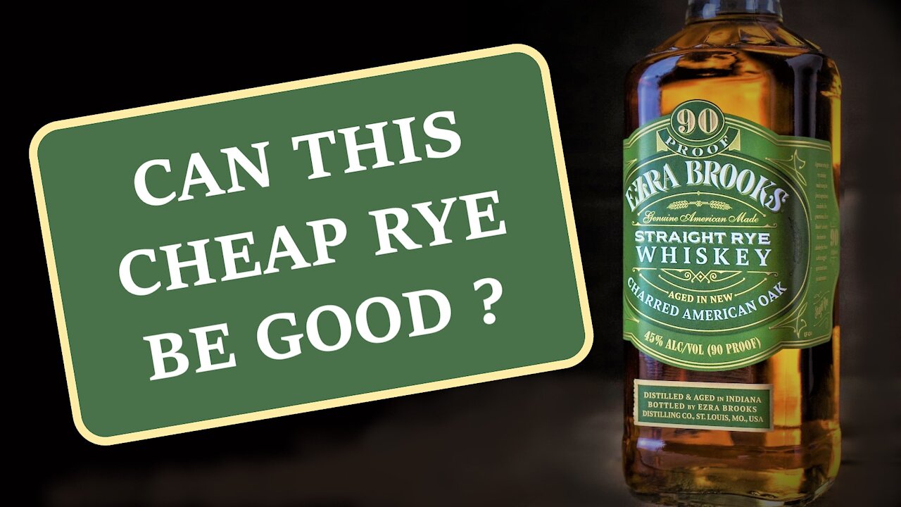 Ezra Brooks Rye - Can the cheapest Rye we have reviewed so far be any good ?