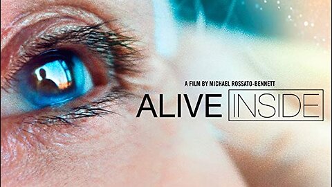 ALIVE INSIDE: A STORY OF MUSIC AND MEMORY