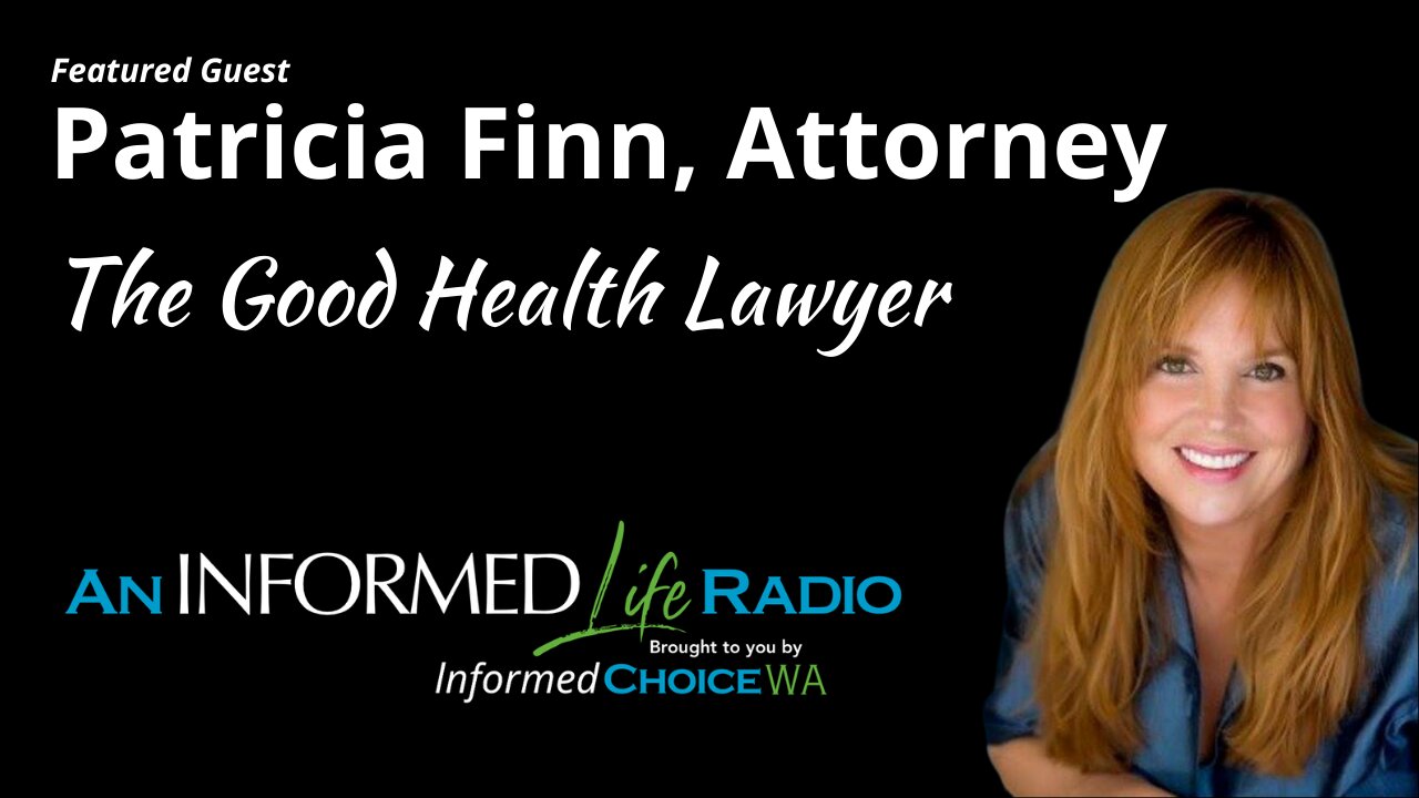 2021.Feb.26 Patricia Finn, Attorney - AN INFORMED LIFE RADIO