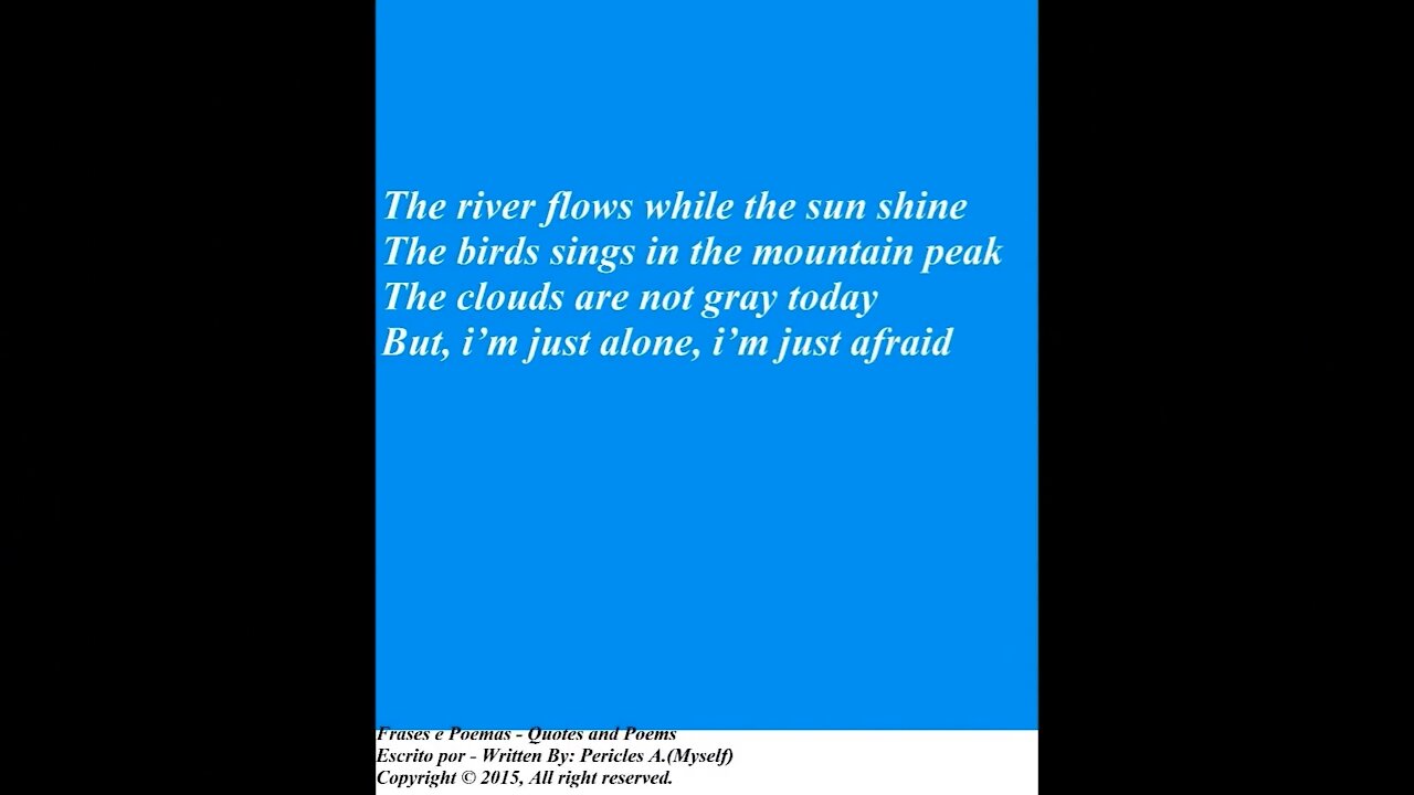 The river flows while the sun shine, I have no one to give my heart away [Poetry] [Quotes and Poems]