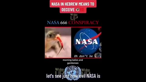 NASA : Whats really there motives ? NASA means Decieve in Hebrew