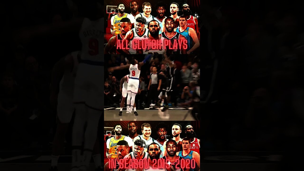 ALL CLUTCH PLAYS IN 2019 2020 SEASON 13