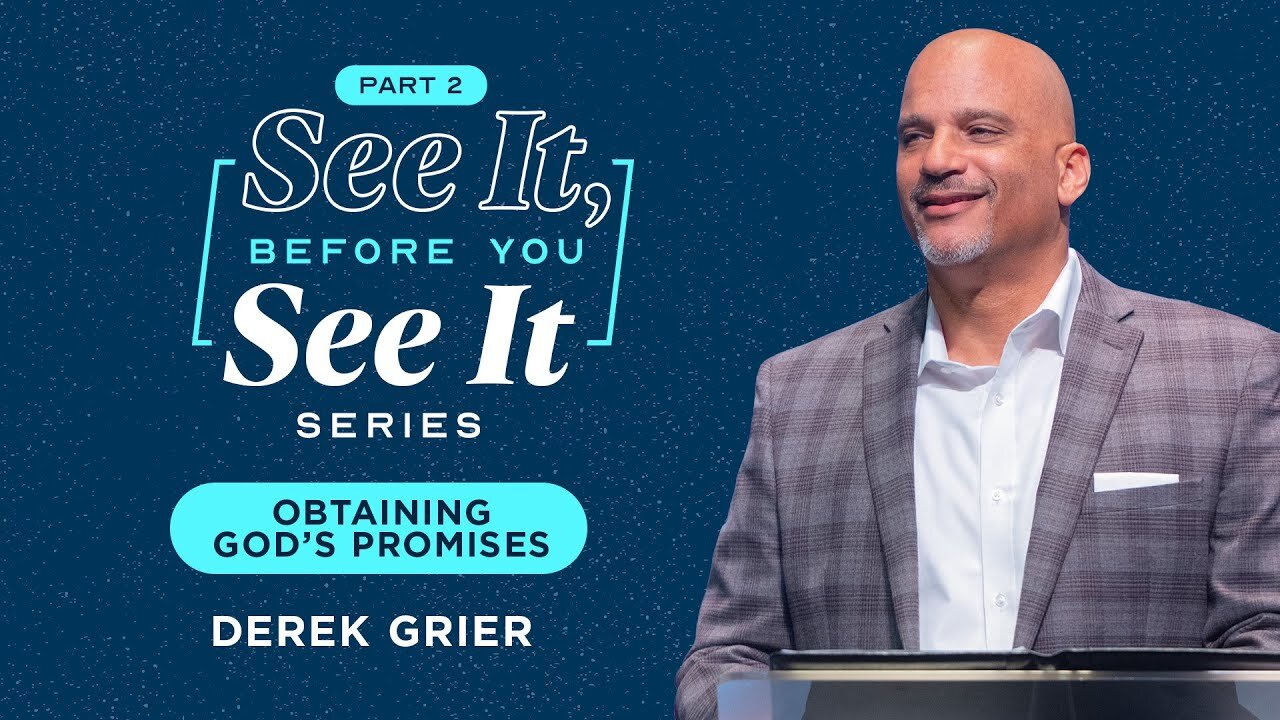 Obtaining God's Promises - Derek Grier