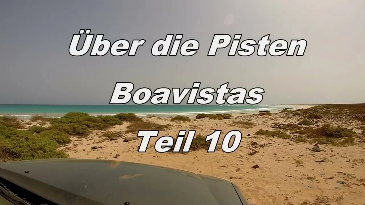 Über die Pisten der Insel Boavista/Kapverden Teil 10