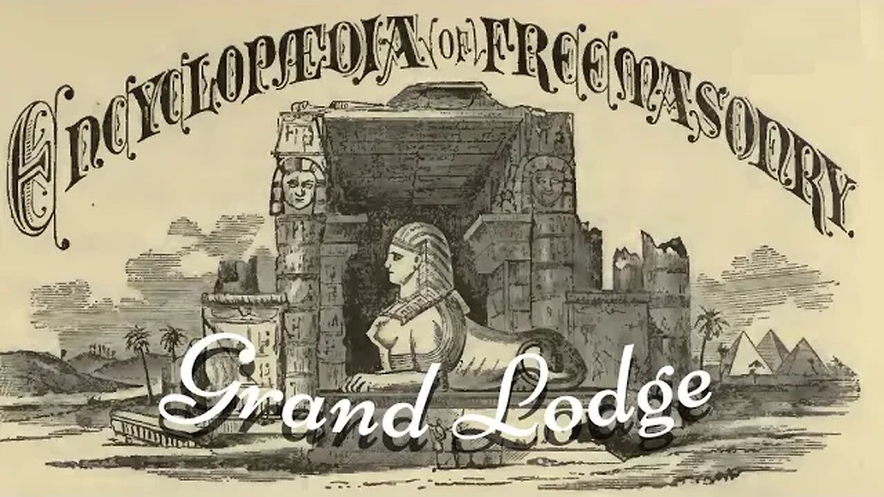 Grand Lodge: Encyclopedia of Freemasonry By Albert G. Mackey