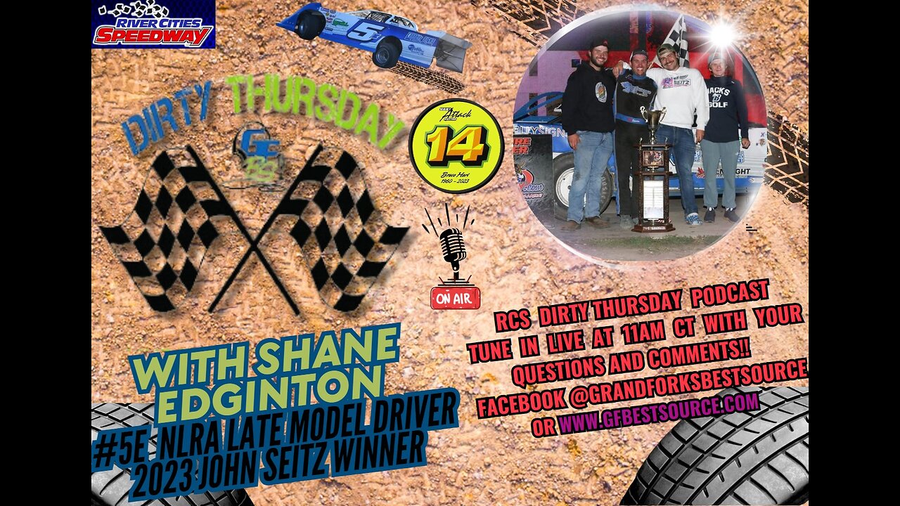 RCS Presents: DIRTY THURSDAY - with Late Model Driver #5E Shane Edginton