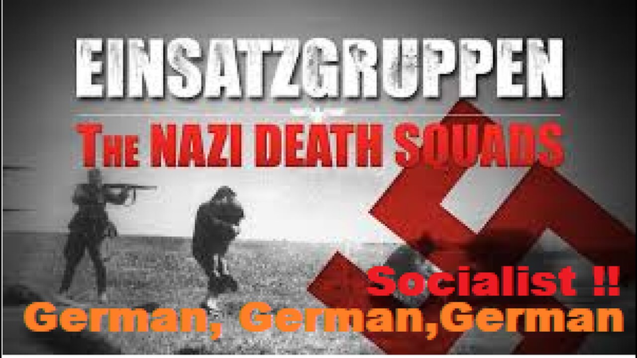 Einsatzgruppen, The GERMAN Death Squad