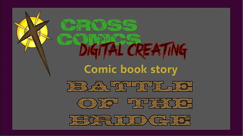 Digitally Creating comic book story Battle of the Bridge Page 2