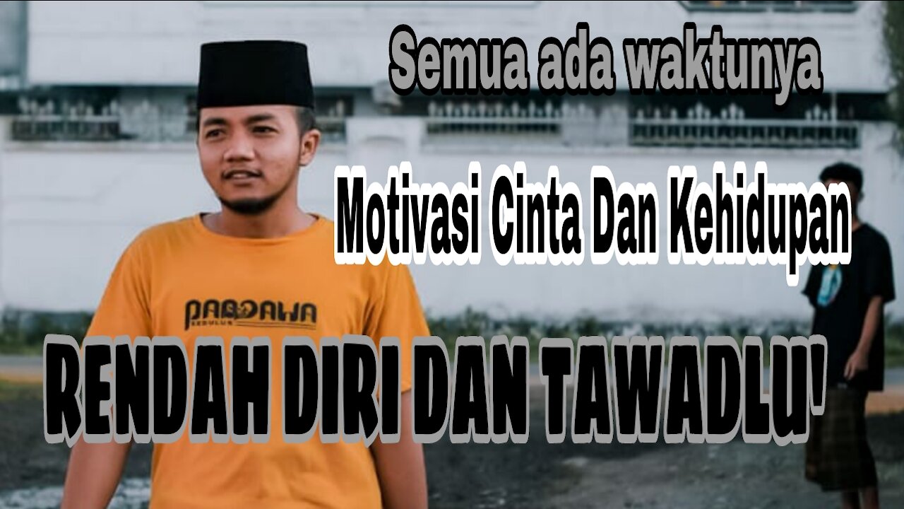 Motivasi Islam || Merendahkan Diri || Tawadlu'