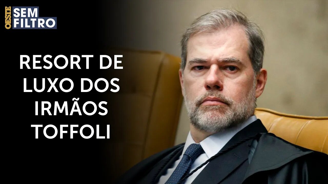 Justiça suspende construção de resort de luxo dos irmãos Toffoli | #osf
