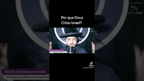 Por que Deus criou Israel?