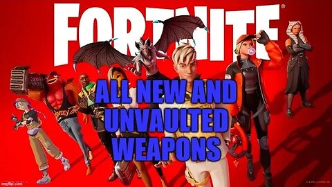 New & UNVAULTED Weapons In Fortnite Chapter 4 Season 4 - The Return of Fan Favorites