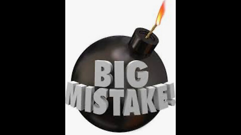 The big mistake