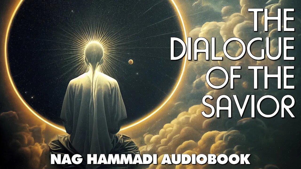 The Dialogue Of The Savior - Nag Hammadi Gnostic Text Audiobook