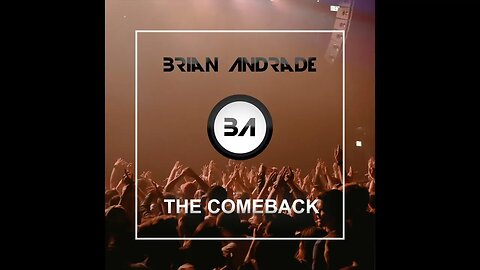 Brian Andrade - The Comeback