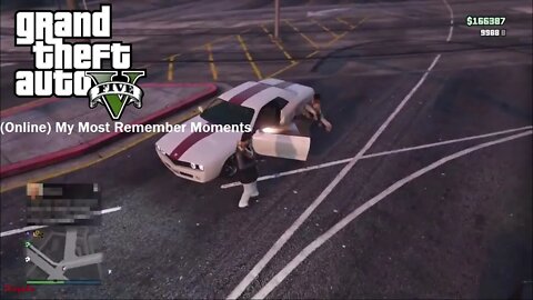 Grand Theft Auto V (Online) My Most Remember Moments