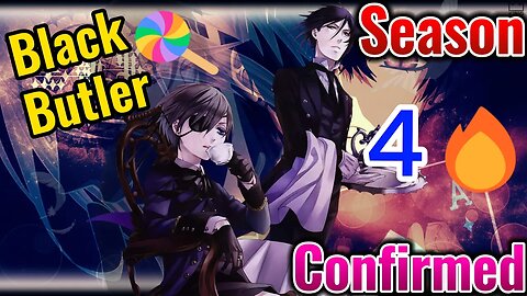 Black Butler Seaspn 4 Confirmed