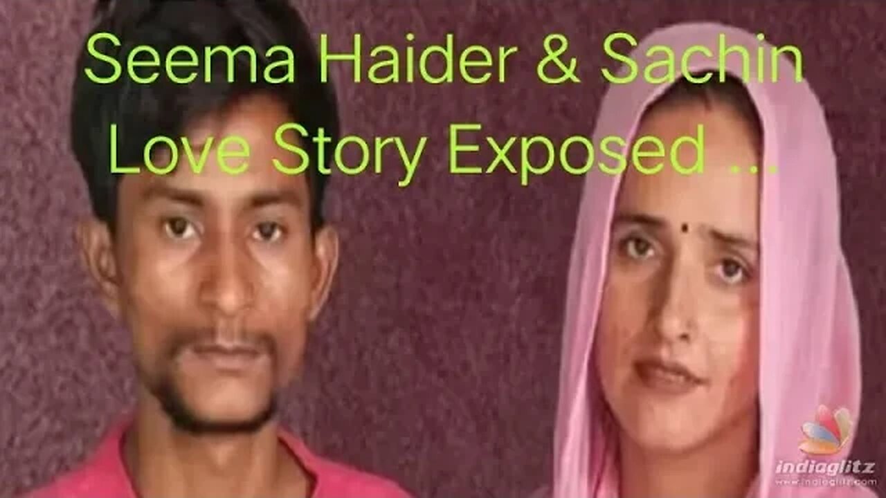 Seema Haider & Sachin Love Story Exposed ...news