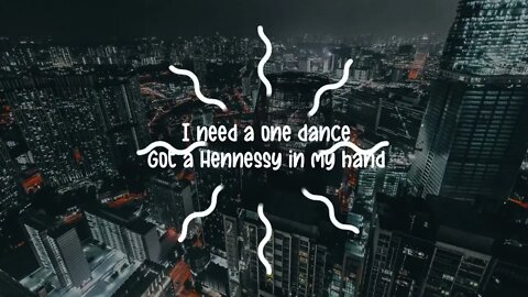 Drake - One Dance (Lyrics)