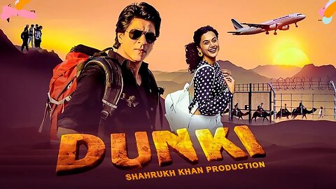 dunki movie trailer 2023