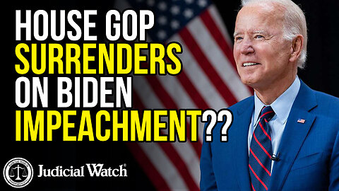 House GOP SURRENDERS on Biden Impeachment??