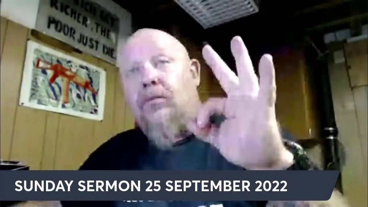 SUNDAY SERMON 25 SEPT 2022