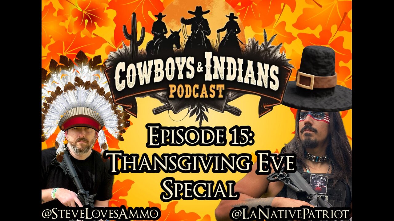 Cowboys & Indians Episode 15: Thanksgiving Eve Special