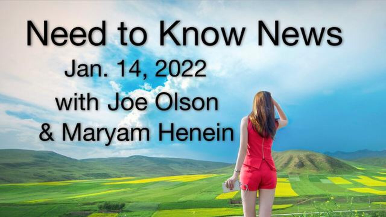 Need to Know News (14 January 2022) with Joe Olson and Maryam Henein