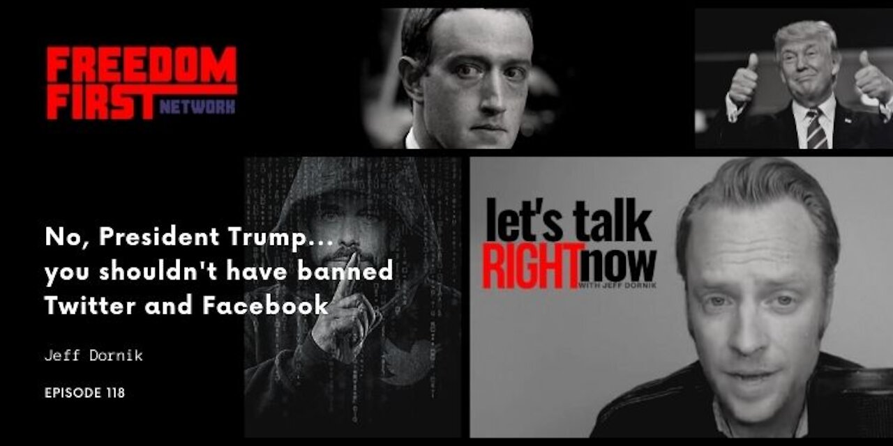 No, President Trump... you shouldn't have banned Twitter and Facebook