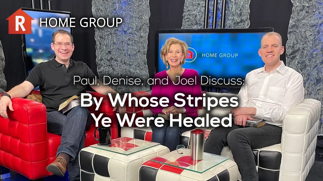 By Whose Stripes Ye Were Healed — Home Group