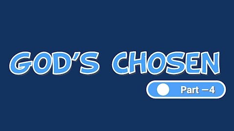 God's Chosen - Part 4