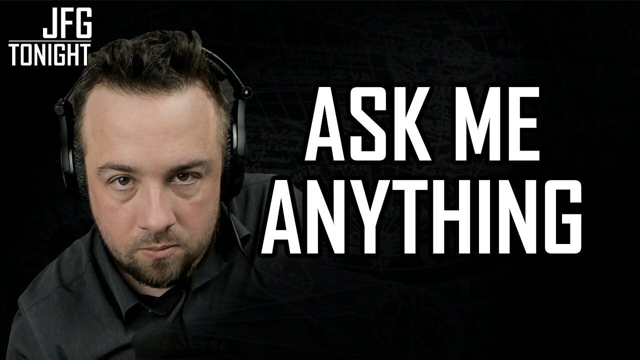 Ask Me Anything | JFGT #57