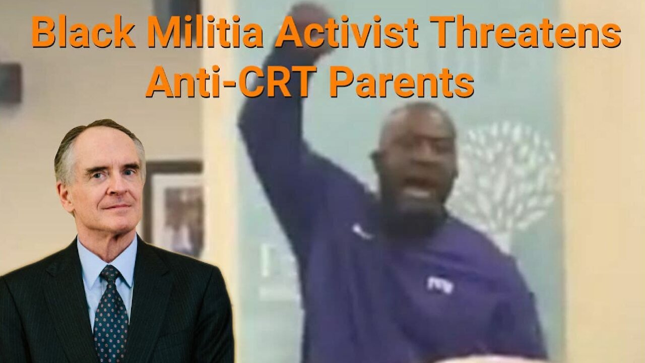 Jared Taylor || Black Militia Activist Threatens Anti-CRT Parents