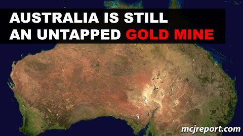 Australia is still an untapped gold mind