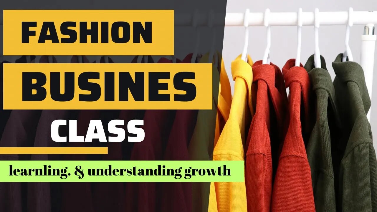 FASHION BUSINESS CLASS / learning & Understand growth