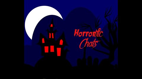 HORRORific Saturday hangout 17/09/22