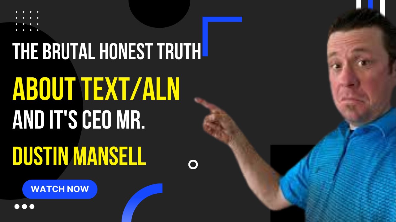 The BRUTAL HONEST TRUTH About TEXT/ALN and Its CEO Mr. Dustin Mansell.