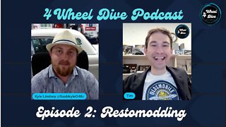 4 Wheel Dive Podcast Episode 2: Restomodding