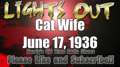 Lights Out Cat Wife June 17, 1936