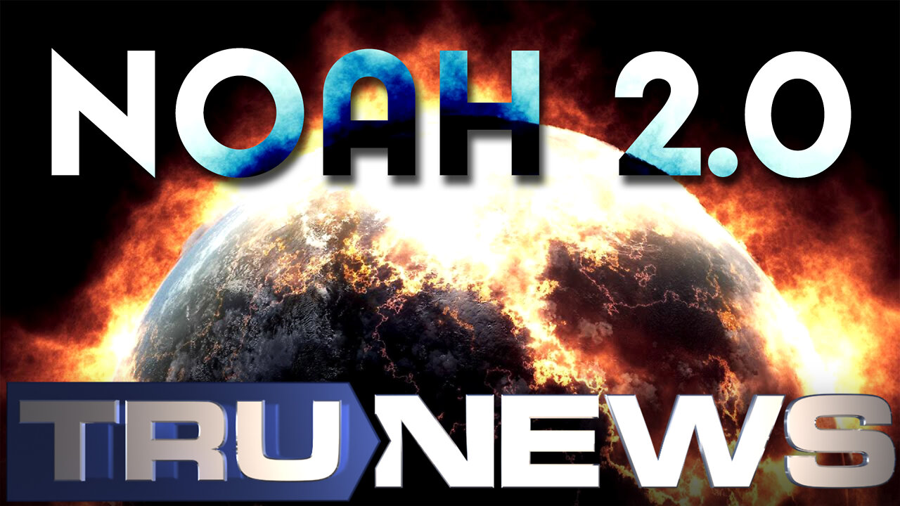 Noah 2.0: The Great Fire Flood is Coming