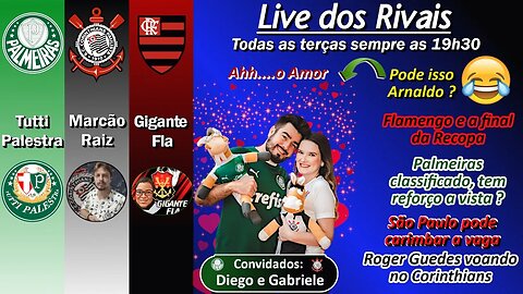 Live dos Rivais = Resenha sobre Palmeiras, Corinthians, Flamengo e São Paulo