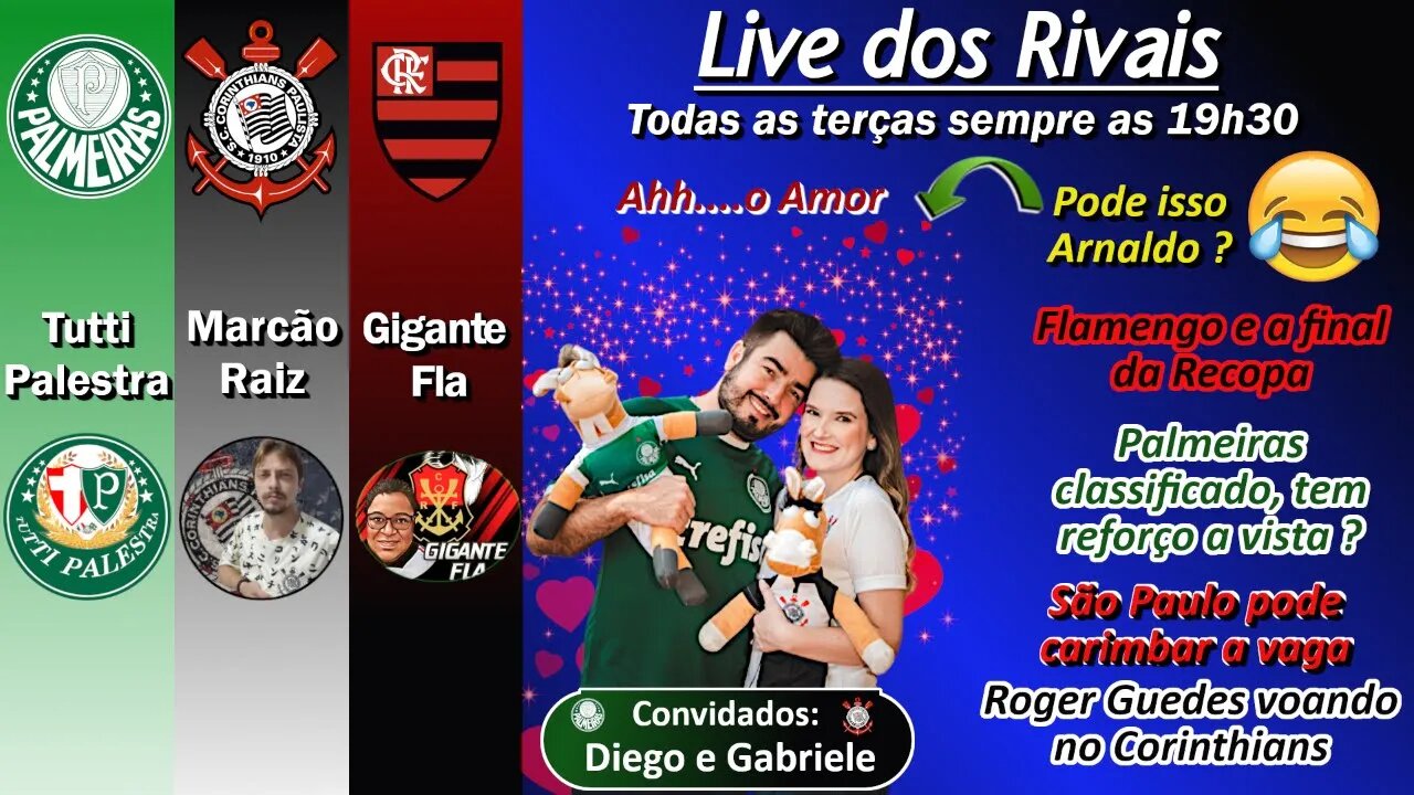 Live dos Rivais = Resenha sobre Palmeiras, Corinthians, Flamengo e São Paulo