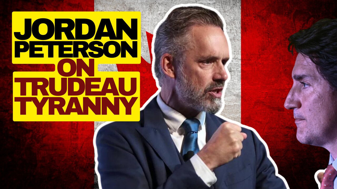 Jordan Peterson On Trudeau Tyranny