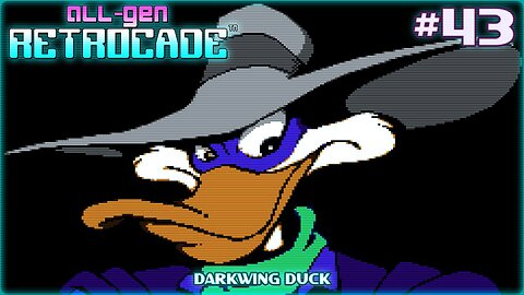 All-Gen Retrocade Ep.43: DARKWING DUCK