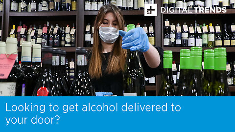 Looking to get alcohol delivered to your door?